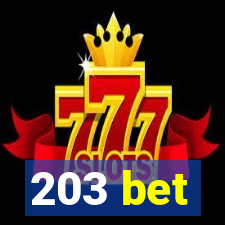 203 bet